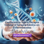 Conferencia sobre Terapia Celular y Terapia Génica en Enfermedades<br>Metabólicas