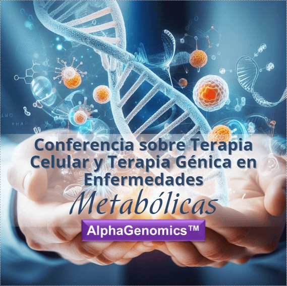 Conferencia sobre Terapia Celular y Terapia Génica en Enfermedades<br></noscript>Metabólicas